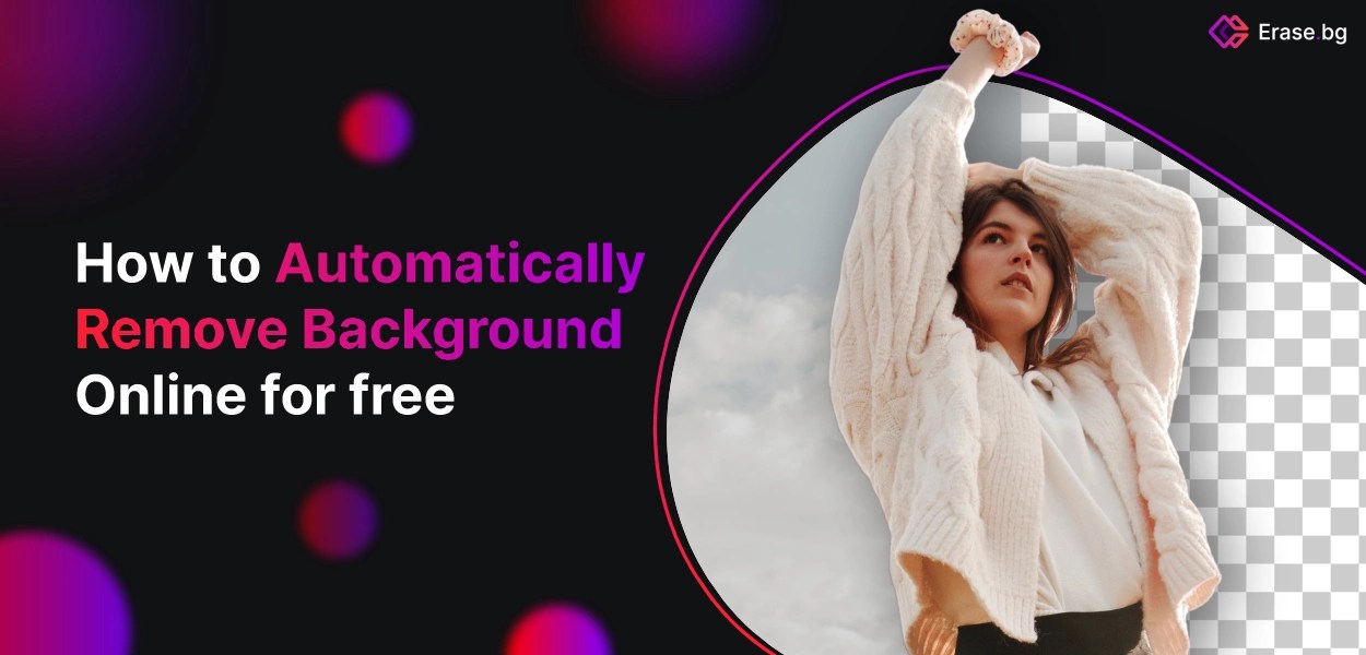 How to Automatically Remove Background Online for free